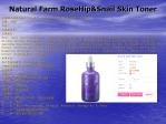 Beauty & Body   Natural Farm RoseHip---Snail Skin Toner 